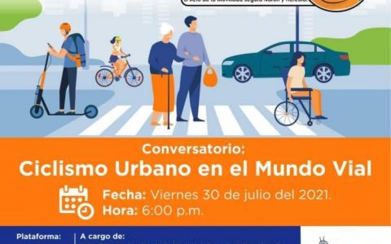 Conversatorio: Ciclismo Urbano en le Mundo Vial Conversatorio: Ciclismo Urbano en le Mundo Vial