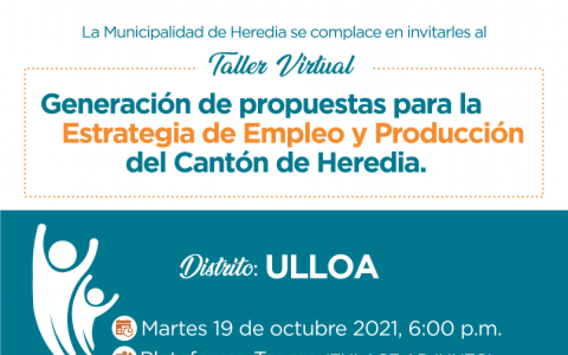 Taller Virtual: Estrategia de Empleo y Producción del Cantón de Heredia Taller Virtual: Estrategia de Empleo y Producción del Cantón de Heredia